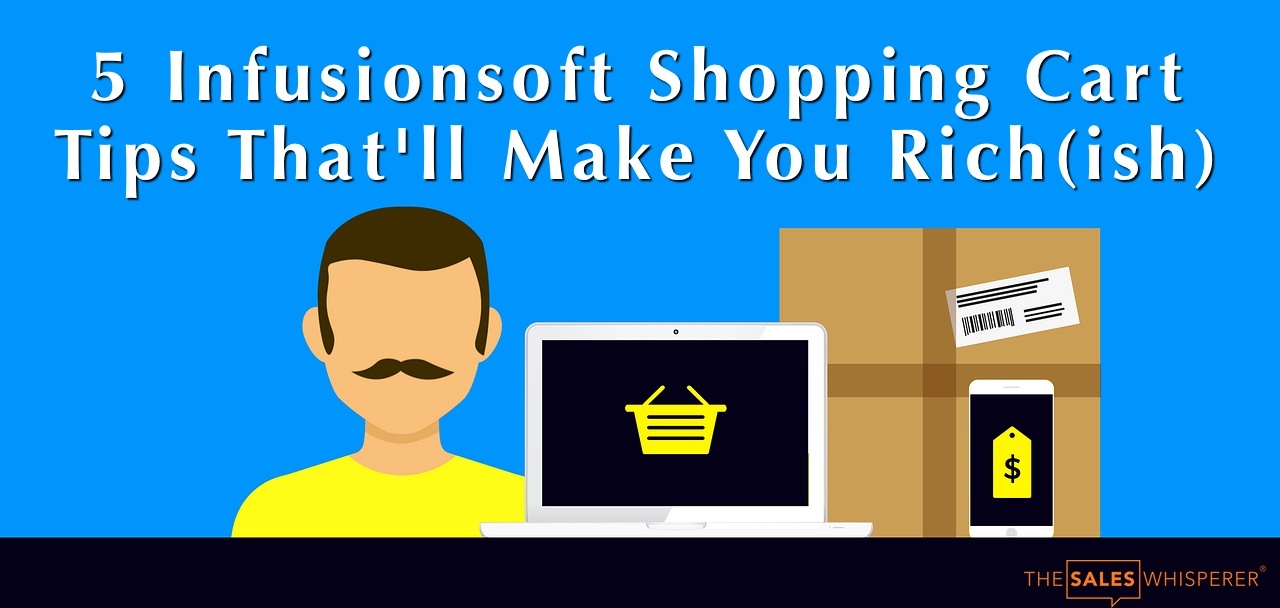 infusionsoft_shopping_cart_tips_wes_schaeffer