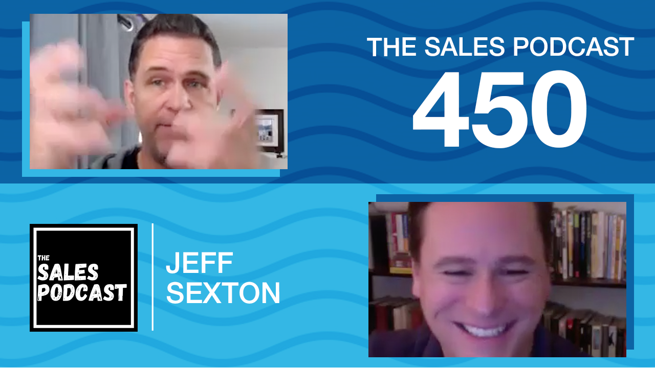 Jeff Sexton is a partner in the Wizard of Ads, a Navy veteran, and copywriting expert and returns on episode 450 of The Sales Podcast with Wes Schaeffer, The Sales Whisperer®