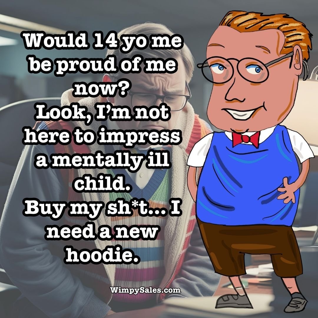 14 year old me wimpy salesman